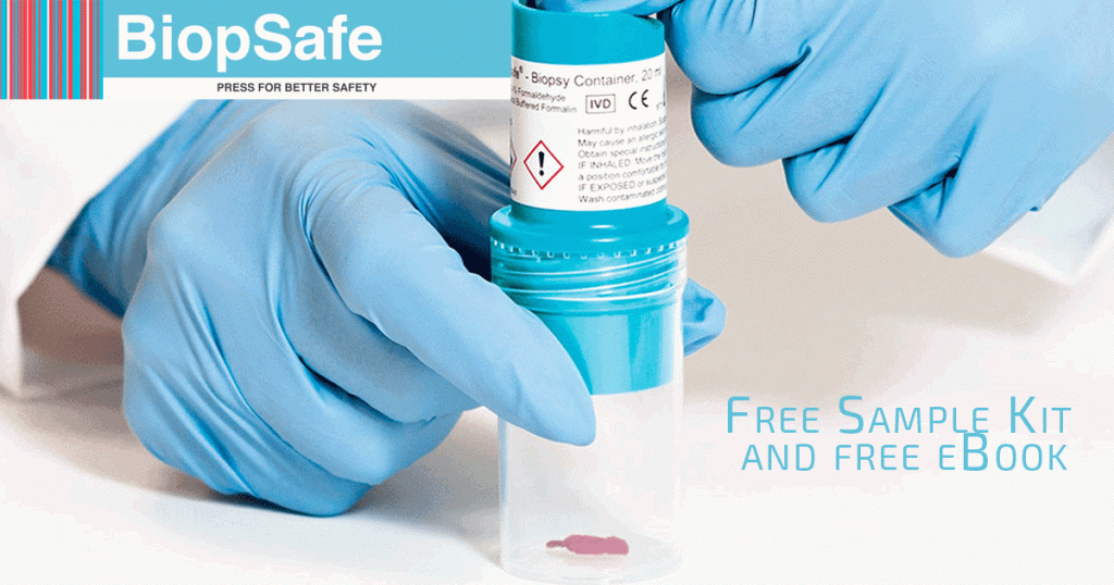Safe biopsy handling. Free BiopSafe Sample Kit and eBook.