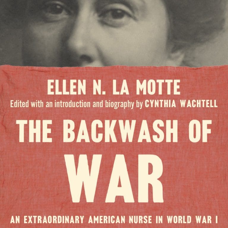 The Backwash of War: An extraordinary “lost” classic by an American War Nurse The Backwash of War: An extraordinary “lost” classic by an American War Nurse